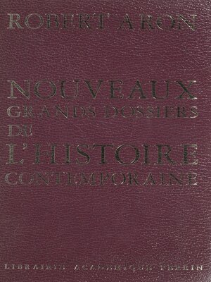 cover image of Nouveaux grands dossiers de l'histoire contemporaine
